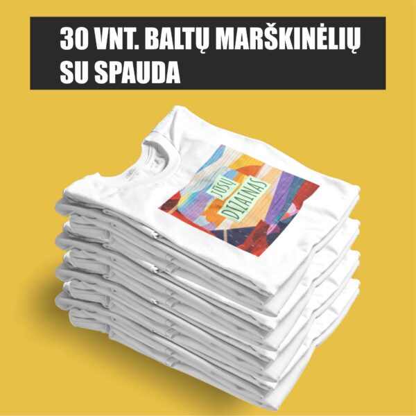 30 vnt. baltų marškinėlių su spauda (tiesioginė DTG spauda - pilnas spalvingumas)